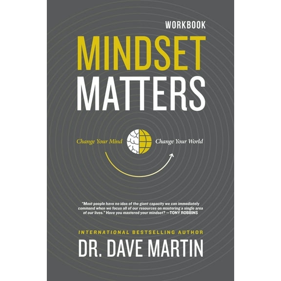 Mindset Matters Workbook: Change Your Mind, Change Your World (Paperback)