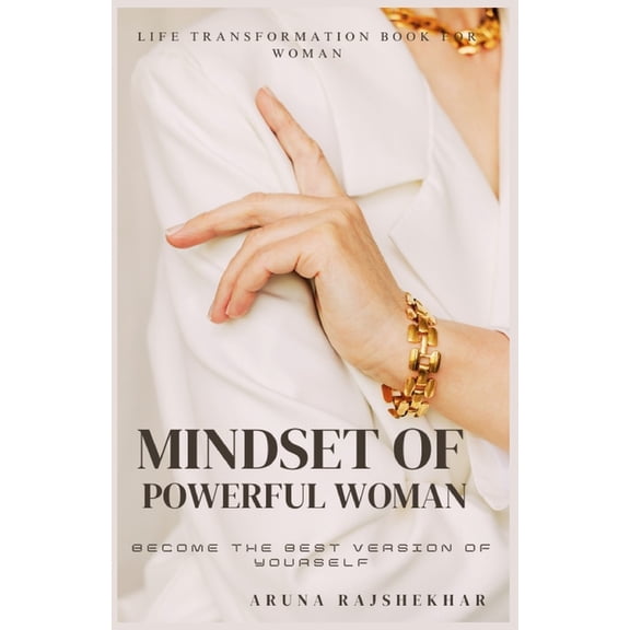 Mindset Of Powerful Women: Life Transformation Book For Women, (Paperback)