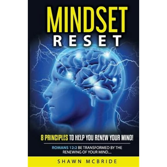 Mindset Reset: Eight Principles To Help You Renew Your Mind (Paperback)