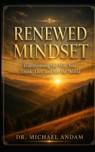 Mindset: Transforming the Way You Think, Live, and See the World, (Paperback)