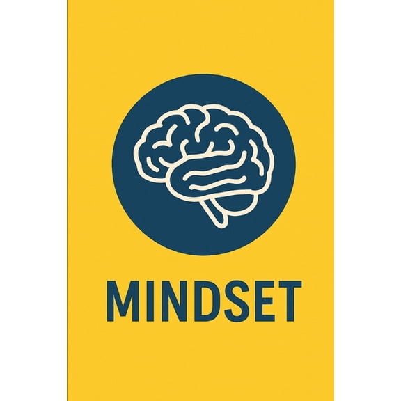 Mindset: Unlock the Power of Your Thoughts to Transform Your Life, (Paperback)