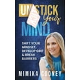 thumbnail image 1 of Mindset Unstick Your Mind: Shift Your Mindset, Develop Grit & Break Barriers, (Hardcover), 1 of 1