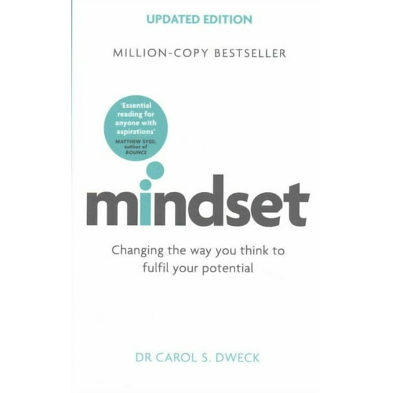 Mindset - Updated Edition : Changing the Way You Think to Fulfil Your Potential