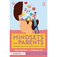 thumbnail image 1 of Mindsets for Parents: Strategies to Encourage Growth Mindsets in Kids, (Paperback), 1 of 1