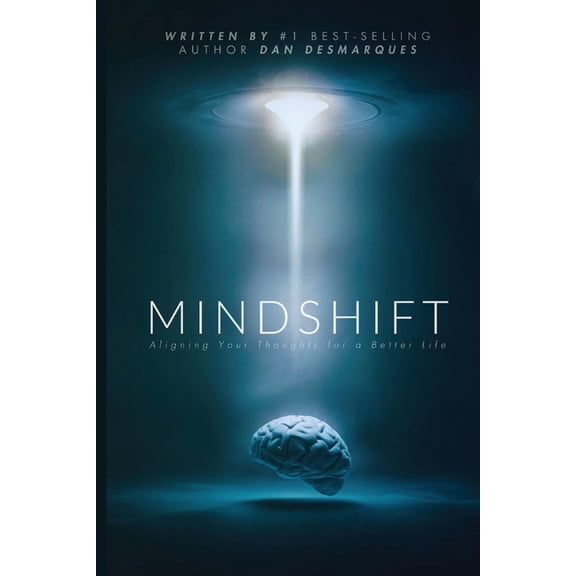 Mindshift: Aligning Your Thoughts for a Better Life, (Paperback)