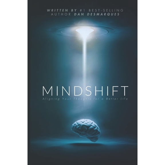 Mindshift: Aligning Your Thoughts for a Better Life, (Paperback)