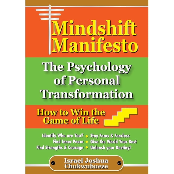 Human Psychology Mindshift Manifesto: The Psychology of Personal Transformation: How to Win the Game of Life, Book 036, (Paperback)