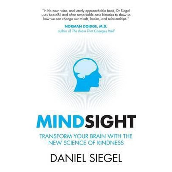 Pre-Owned Mindsight: Transform Your Brain with the New Science of Empathy (Paperback) 1851687939 9781851687930