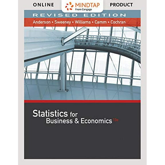 MindTap Business Statistics with XLSTAT, 2 term (12 months) Printed Access Card for Anderson/Sweeney/Williams/Camm/Cochran's Statistics for Business & Economics, Revised, 13th