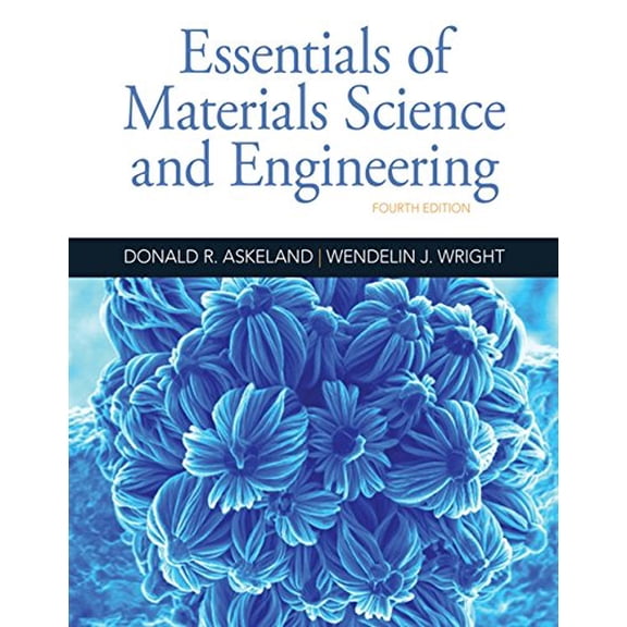 Pre-Owned Essentials of Materials Science and Engineering, 9781337385497, 1337385492, Paperback, 4 edition