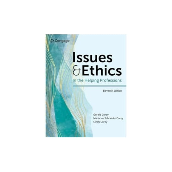 Pre-Owned Issues and Ethics in the Helping Professions (MindTap Course List), 9780357622599, 0357622596, Paperback, 11 edition
