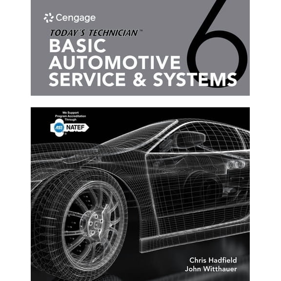 Mindtap Course List Today's Technician: Basic Automotive Service and Systems, Classroom Manual and Shop Manual, (Paperback)