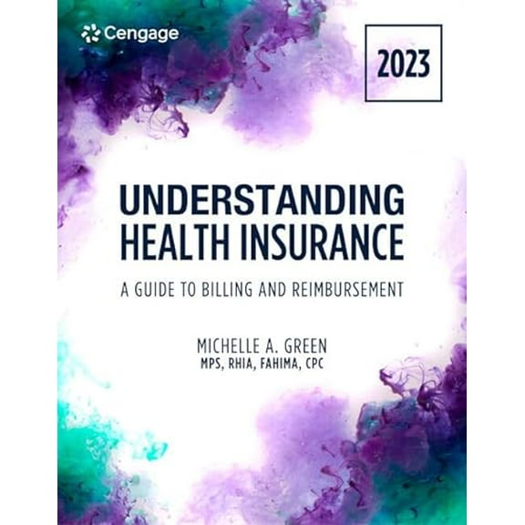 Pre-Owned Understanding Health Insurance: A Guide to Billing and Reimbursement, 2023 Edition (MindTap Course List), 9780357764060, 0357764064, Paperback, 18 edition