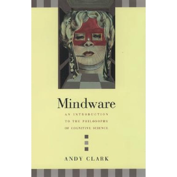Pre-Owned Mindware : An Introduction to the Philosophy of Cognitive Science (Hardcover)