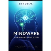 Mindware Your Brain Operating System Install your mental software and master your mind, Paperback