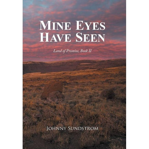 Mine Eyes Have Seen : Land of Promise, Book II (Hardcover)