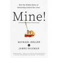 thumbnail image 1 of Pre-Owned Mine!: How the Hidden Rules of Ownership Control Our Lives (Paperback) 0525565507 9780525565505, 1 of 1