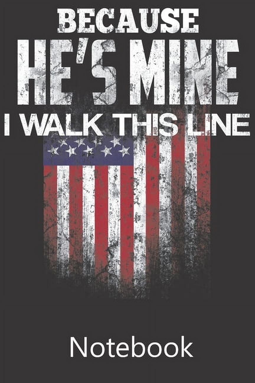 Because He's Mine I Walk This Line : Notebook, Composition Book for School Diary Writing Notes, Taking Notes, Recipes, Sketching, Writing, Organizing, Christmas Birthday Gifts (Paperback)