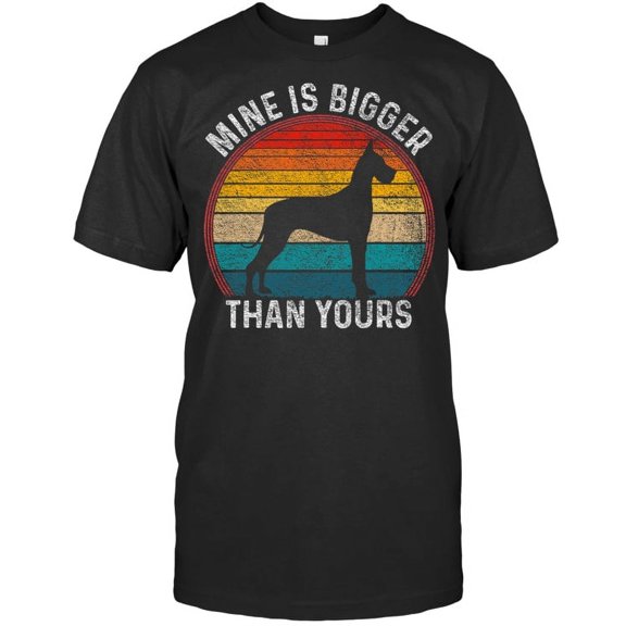 Mine Is Bigger Great Dane Dog Graphic Design T-Shirt
