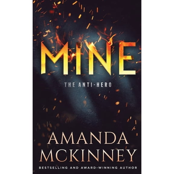 Mine: The Anti-Hero, (Paperback)