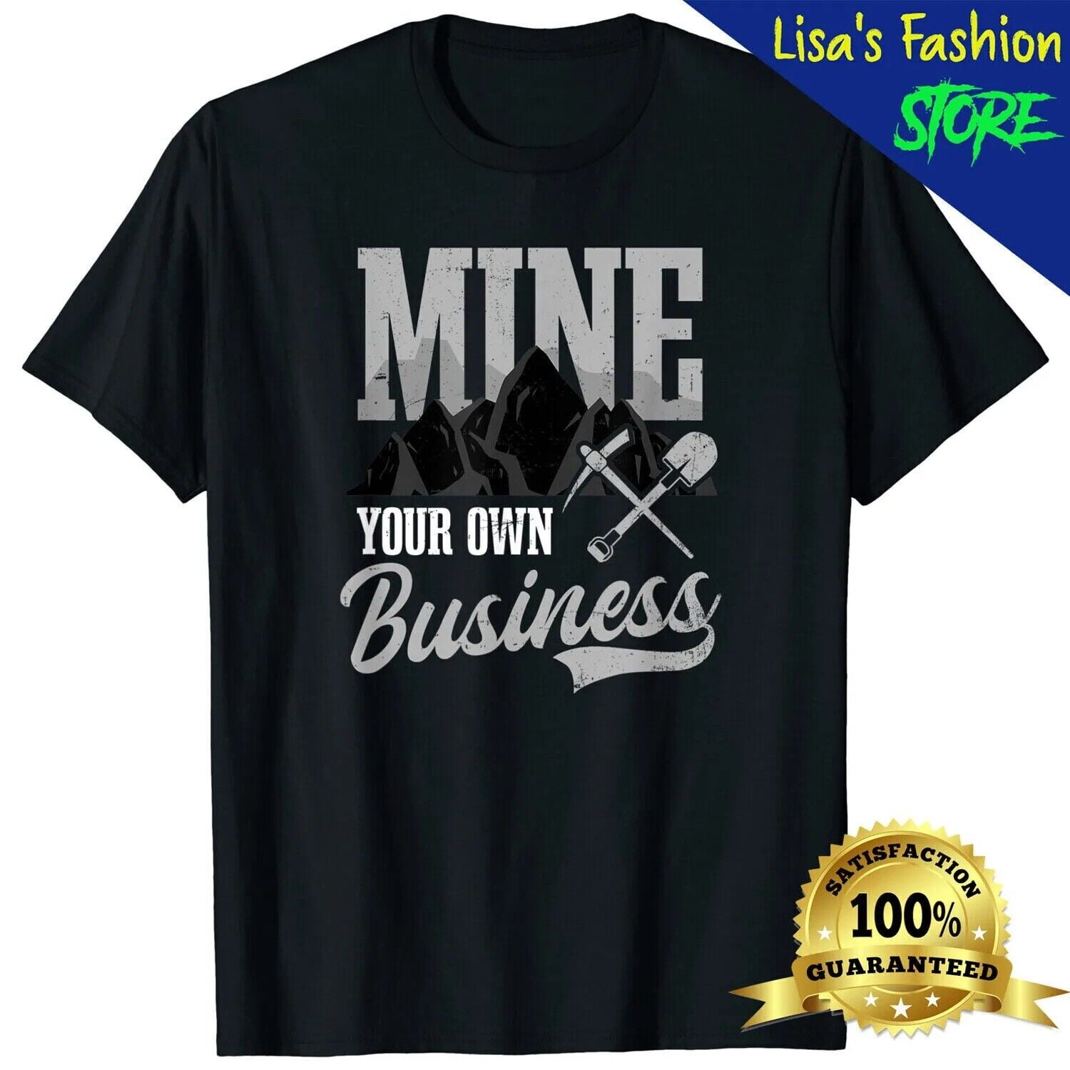 Mine Your Own Business Design Coal Miners TShirt