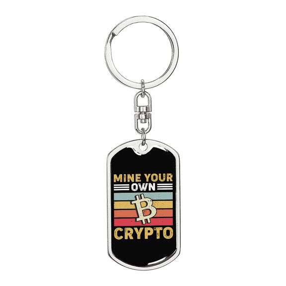 Mine Your Own Crypto Dog Tag Keychain Stainless Steel Silver Tone or Gold Tone