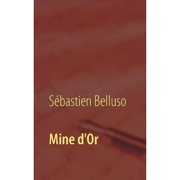 Mine d'Or, (Paperback)