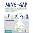 thumbnail image 1 of Pre-Owned Mine the Gap for Mathematical Understanding, Grades K-2: Common Holes and Misconceptions and What to Do about Them (Paperback) 1506337686 9781506337685, 1 of 1