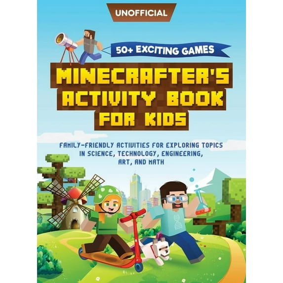 Minecraft Activity Book: 50+ Exciting Games: Minecrafter's Activity Book for Kids: Family-Friendly Activities for E, (Hardcover)