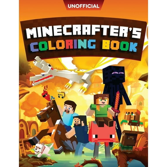 Minecraft Coloring Book: Minecrafter's Coloring Activity Book: 100 Coloring Pages for Kids - All Mobs Included (An Unofficial Minecraft Book) (Paperback)