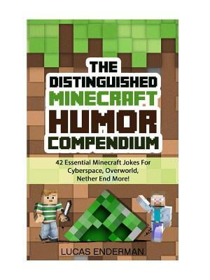 Minecraft Jokes - Minecraft Books for Kids: The Distinguished Minecraft Humor Compendium (Paperback)