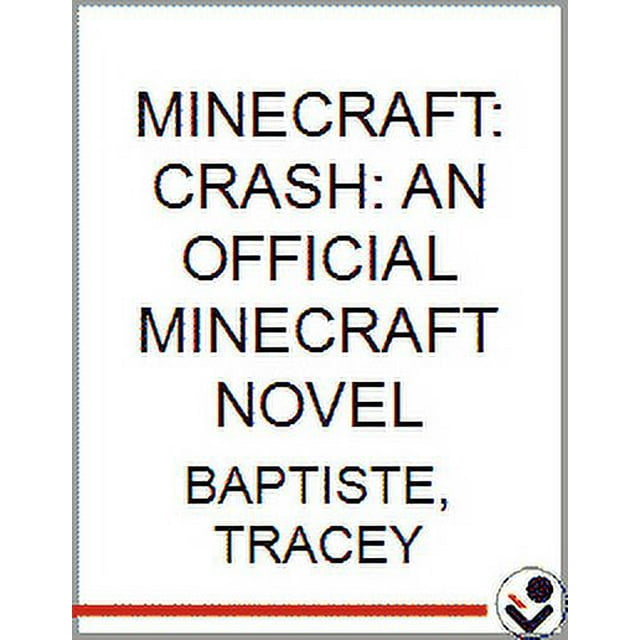 Minecraft the Crash An Official Minecraft Novel