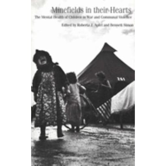 Pre-Owned Minefields in Their Hearts : The Mental Health of Children in War and Communal Violence (Hardcover) 9780300065701