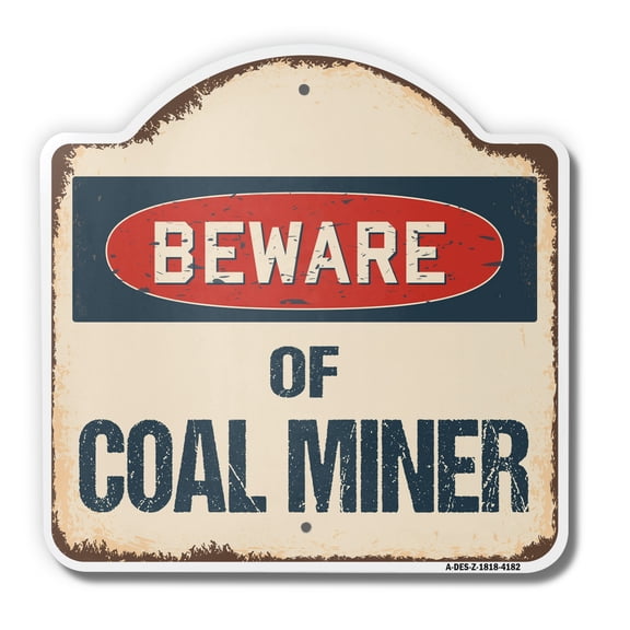 I'm The Miner 18" X 18" Heavy-Gauge Aluminum Architectural Sign | SignMission Designer Dirt Mother Ground Coal Gold Silver Mine Metal Novelty Gift Funny Joke Gag Road Garage