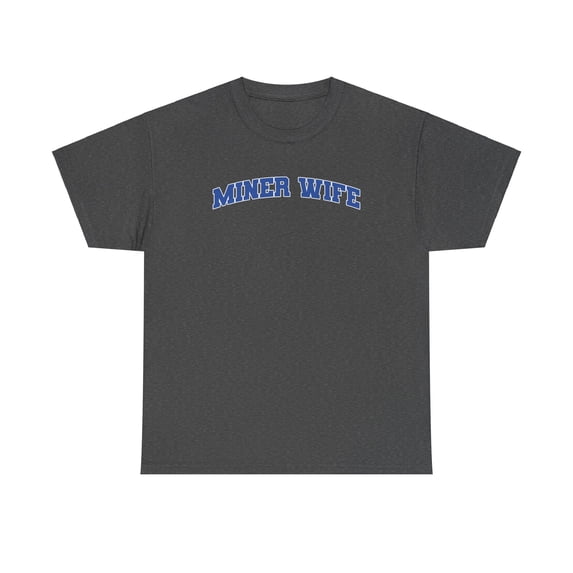 Miner Wife Shirt Gifts Tshirt Crew Neck Short Sleeve