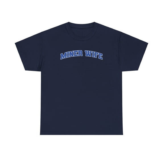 Miner Wife Shirt Gifts Tshirt Crew Neck Short Sleeve