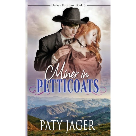 Miner in Petticoats, (Paperback)