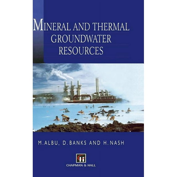 Mineral and Thermal Groundwater Resources, (Hardcover)