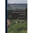 thumbnail image 1 of Mineralogische Beschreibung der Oranien-Nassauischen Lande. (Paperback), 1 of 1
