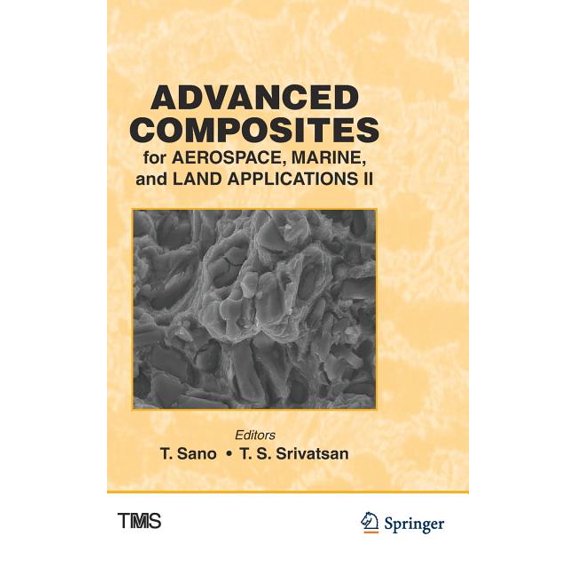 Minerals, Metals & Materials Advanced Composites for Aerospace, Marine, and Land Applications II, (Hardcover)