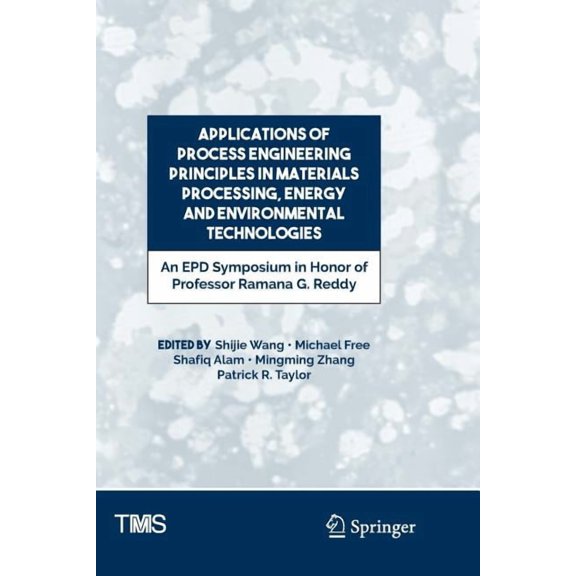 Minerals, Metals & Materials Applications of Process Engineering Principles in Materials Processing, Energy and Environmental Technologies: An Epd Sy, (Paperback)
