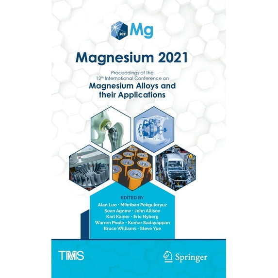 Minerals, Metals & Materials Magnesium 2021: Proceedings of the 12th International Conference on Magnesium Alloys and Their Applications, (Hardcover)