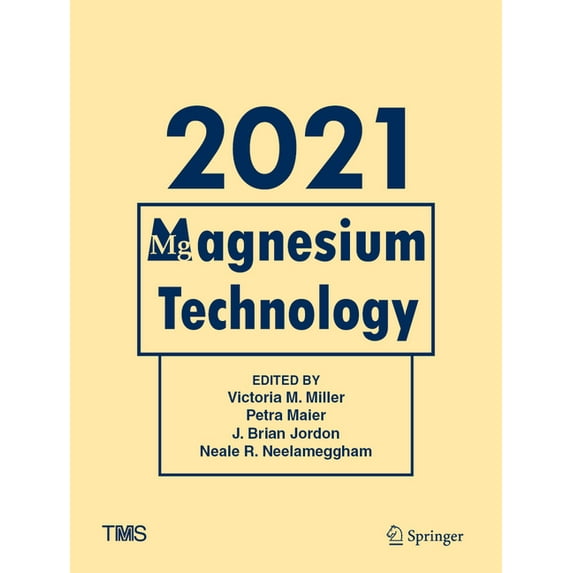 Minerals, Metals & Materials Magnesium Technology 2021, (Hardcover)