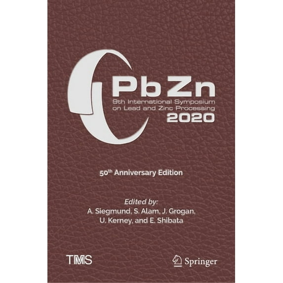 Minerals, Metals & Materials Pbzn 2020: 9th International Symposium on Lead and Zinc Processing, (Hardcover)
