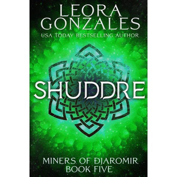 Miners of Djaromir: Shuddre (Paperback) by Leora Gonzales
