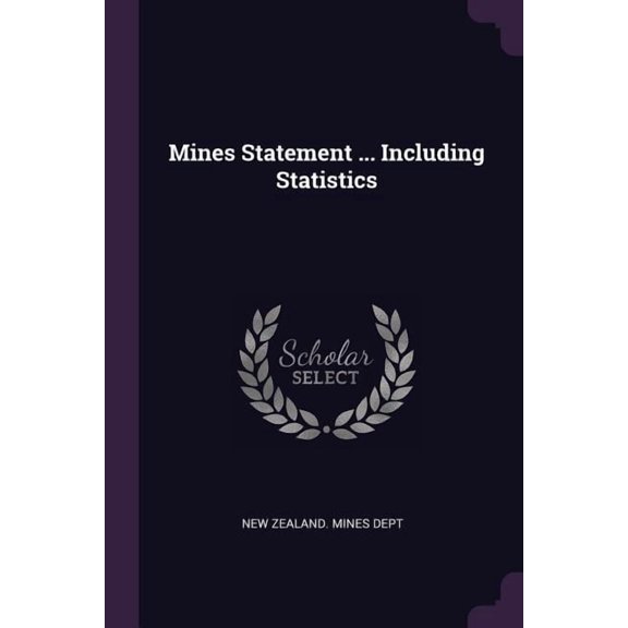 Mines Statement ... Including Statistics (Paperback)