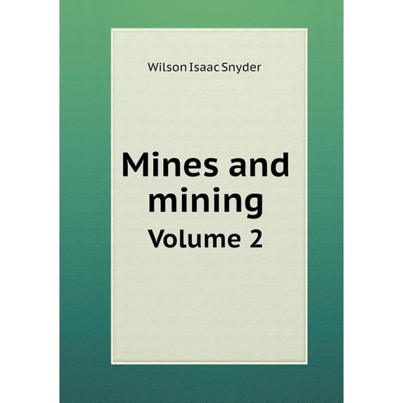 Mines and mining Volume 2 (Paperback)