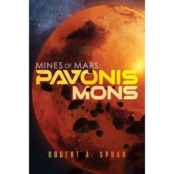 Mines of Mars: Pavonis Mons, (Paperback)