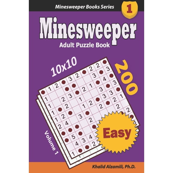 Minesweeper Books Minesweeper Adult Puzzle Book: 200 Easy (10x10) Puzzles: Keep Your Brain Young, Book 1, (Paperback)