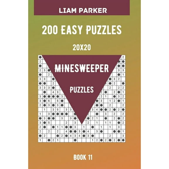 Minesweeper Puzzles: Minesweeper Puzzles - 200 Easy Puzzles 20x20 Book 11 (Paperback)